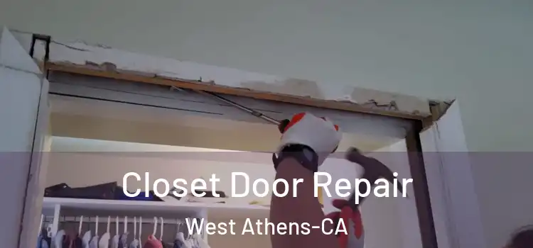  Closet Door Repair West Athens-CA