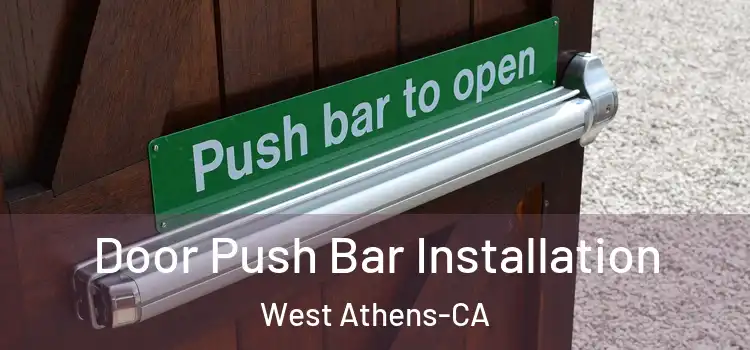  Door Push Bar Installation West Athens-CA