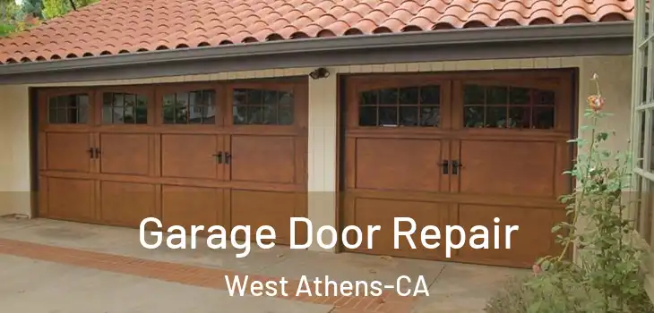  Garage Door Repair West Athens-CA