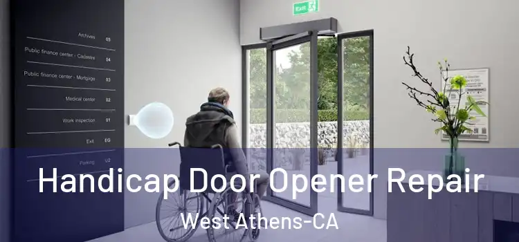  Handicap Door Opener Repair West Athens-CA