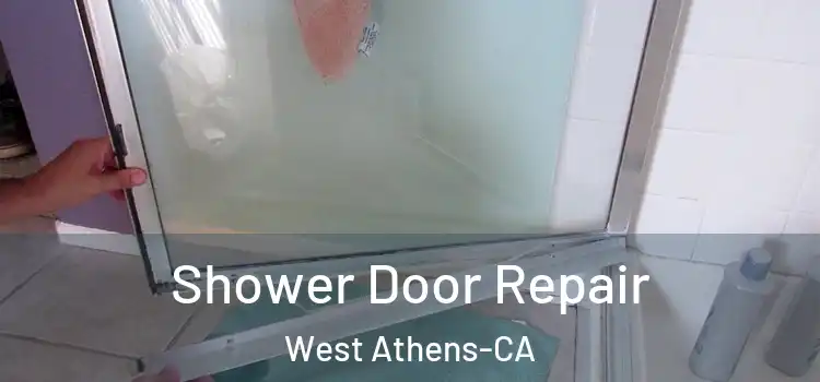 Shower Door Repair West Athens-CA
